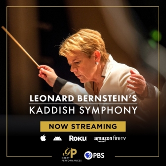 Woman in white jacket conducts an orchestra. Text reads Leonard Bernstein's Kaddish Symphony, Premieres Monday August 21 at 9/8C on PBS Great Performances